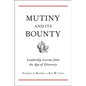Mutiny and Its Bounty: Leadership Lessons from the Age of Discovery - Hardcover