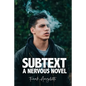 Subtext: A Nervous Novel - Paperback