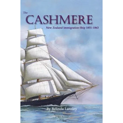 The Cashmere: New Zealand Immigration Ship 1851-1863 - Paperback