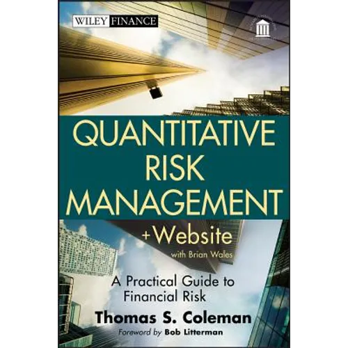 Quantitative Risk Management, + Website: A Practical Guide to Financial Risk - Hardcover