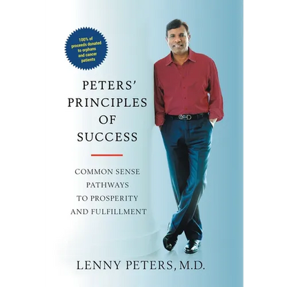 Peters' Principles of Success: Common Sense Pathways to Prosperity and Fulfillment - Hardcover
