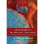 Mastering Traditional Astrology: A Depth of Beginning in the Celestial Art - Paperback