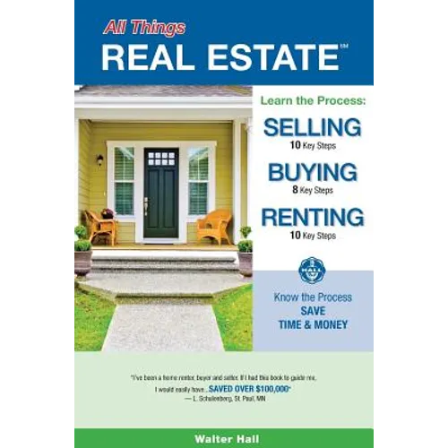 All Things REAL ESTATE: Selling, Buying, Renting - Paperback