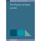 The Physics of Noise - Hardcover