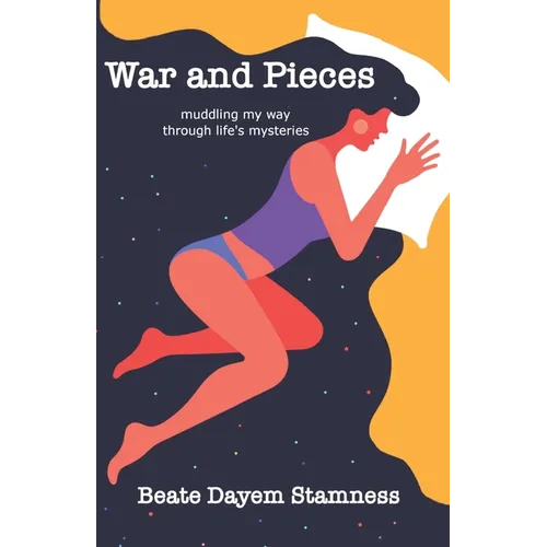 War and Pieces: 'Muddling My Way Through Life's Mysteries' - Paperback