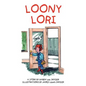 Loony Lori - Paperback