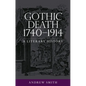 Gothic Death 1740-1914: A Literary History - Paperback