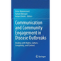 Communication and Community Engagement in Disease Outbreaks: Dealing with Rights, Culture, Complexity and Context - Hardcover
