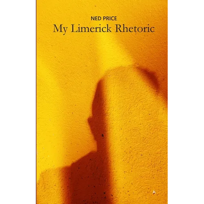 My Limerick Rhetoric: A collection of rhymes with five lines of all different kinds - Paperback