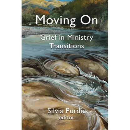 Moving On: Grief in Ministry Transitions - Paperback