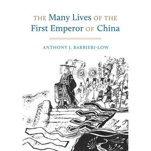 The Many Lives of the First Emperor of China - Hardcover
