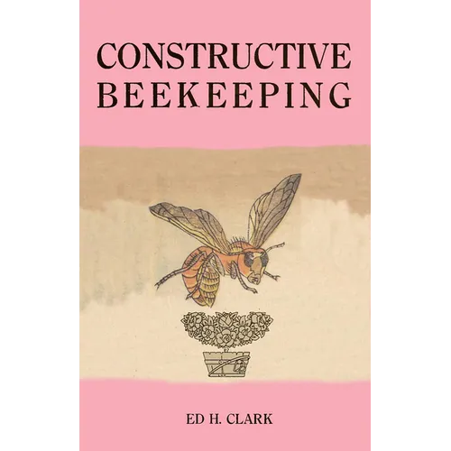 Constructive Beekeeping - Paperback