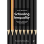 Schooling Inequality: Aspirations, Opportunities and the Reproduction of Social Class - Paperback