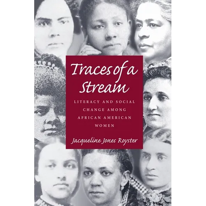 Traces Of A Stream: Literacy and Social Change Among African American Women - Paperback