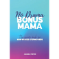 No Drama Bonus Mama: The Guide Book For Non-Wicked Step Mothers - Paperback