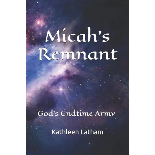 Micah's Remnant: God's Endtime Army - Paperback
