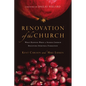 Renovation of the Church: What Happens When a Seeker Church Discovers Spiritual Formation - Paperback