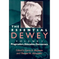 The Essential Dewey: Pragmatism, Education, Democracy - Paperback
