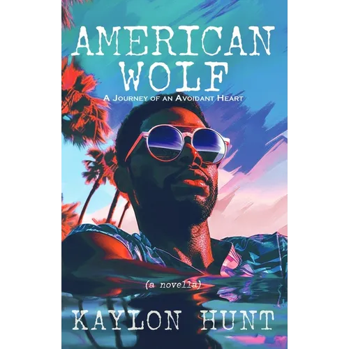 American Wolf: A Journey of an Avoidant Heart - Paperback