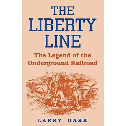 The Liberty Line: The Legend of the Underground Railroad - Paperback