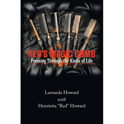 Red's Magic Comb: Pressing Through the Kinks of Life - Paperback