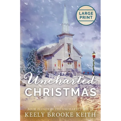 Uncharted Christmas: Large Print Edition - Paperback