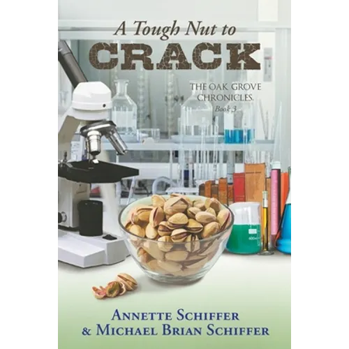 A Tough Nut to Crack: The Oak Grove Chronicles: Book 3 - Paperback