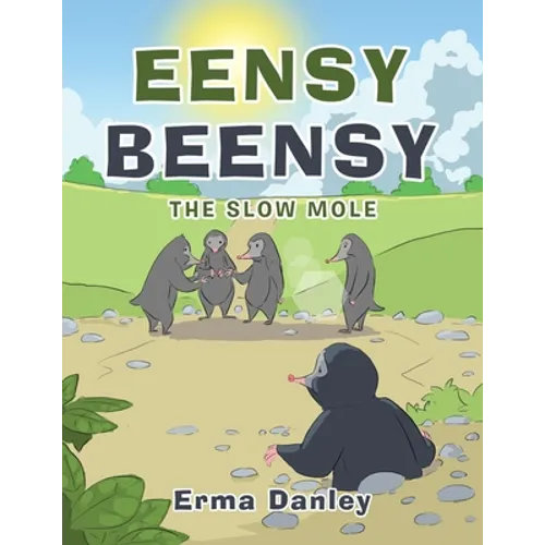 Eensy Beensy: The Slow Mole - Paperback