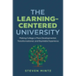 The Learning-Centered University: Making College a More Developmental, Transformational, and Equitable Experience - Hardcover