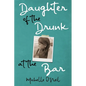 Daughter of the Drunk at the Bar - Paperback