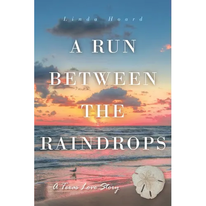 A Run Between the Rain Drops: A Texas Love Story - Paperback