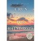 A Run Between the Rain Drops: A Texas Love Story - Paperback