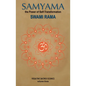 Samyama: The Powder of Self-Transformation: Yoga the Sacared Science - Paperback