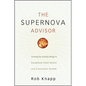 The Supernova Advisor: Crossing the Invisible Bridge to Exceptional Client Service and Consistent Growth - Hardcover