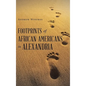 Footprints of African Americans in Alexandria - Hardcover