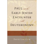Paul and the Early Jewish Encounter with Deuteronomy - Paperback