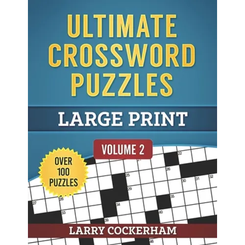 Ultimate Crossword Puzzles: Large Print: Volume 2 - Paperback