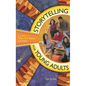 Storytelling for Young Adults: A Guide to Tales for Teens - Hardcover