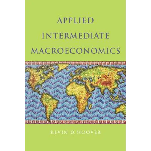 Applied Intermediate Macroeconomics - Hardcover