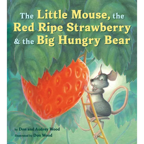 The Little Mouse, the Red Ripe Strawberry, and the Big Hungry Bear - Hardcover