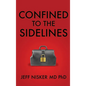 Confined to the Sidelines: New and Selected Verses - Hardcover