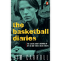The Basketball Diaries: The Classic about Growing Up Hip on New York's Mean Streets - Paperback