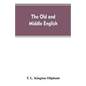 The Old and Middle English - Paperback