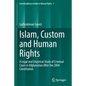 Islam, Custom and Human Rights: A Legal and Empirical Study of Criminal Cases in Afghanistan After the 2004 Constitution - Paperback