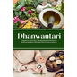 Dhanwantari: A Beginner's 6-Step Guide to Chanting Dhanwantari Mantras for Health and Abundance, With a Quick Start Overview of Ayurveda - Paperback