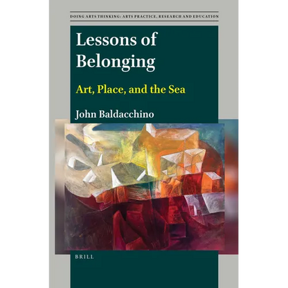 Lessons of Belonging: Art, Place, and the Sea - Paperback