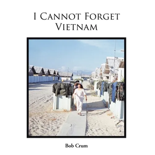 I Cannot Forget Vietnam - Hardcover