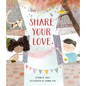 Share Your Love - Hardcover