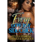 Every Dope Boy Got A Side Chick: An Urban Romance: Standalone - Paperback