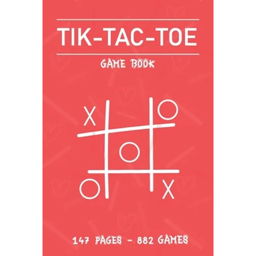 Tic Tac Toe Game book: Fun and Challenge to Play Game While You are Traveling Camping Road-trip Family Activity - Paperback
